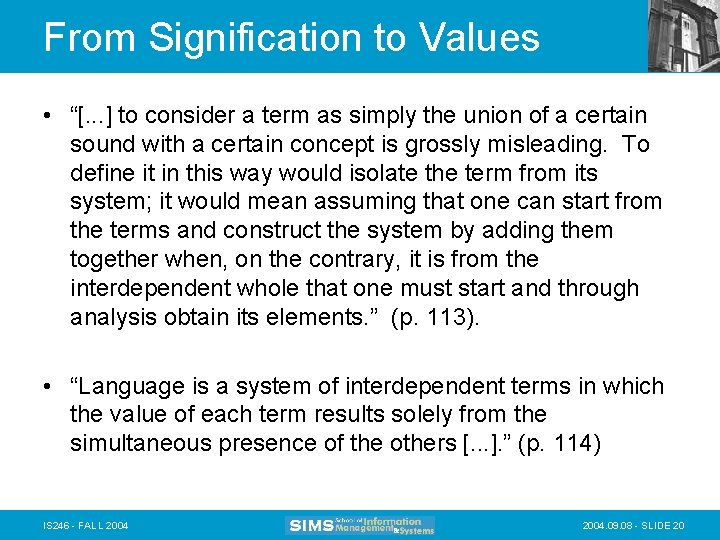 From Signification to Values • “[. . . ] to consider a term as