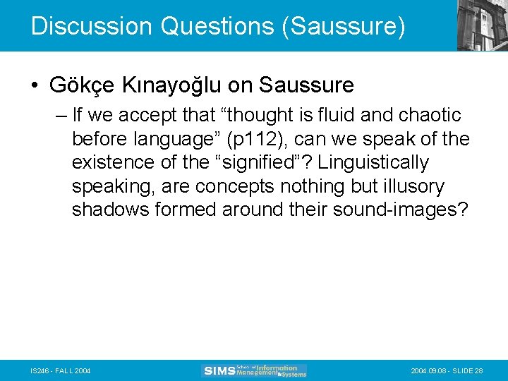 Discussion Questions (Saussure) • Gökçe Kınayoğlu on Saussure – If we accept that “thought