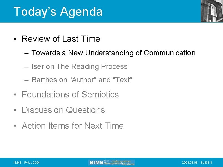 Today’s Agenda • Review of Last Time – Towards a New Understanding of Communication