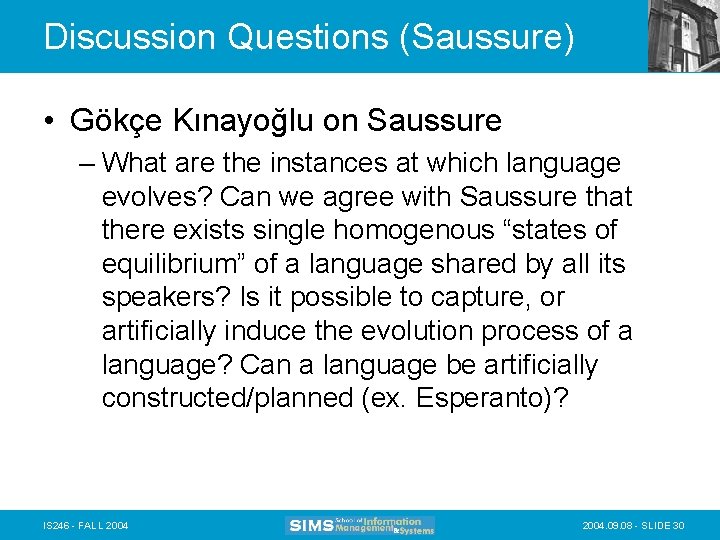 Discussion Questions (Saussure) • Gökçe Kınayoğlu on Saussure – What are the instances at