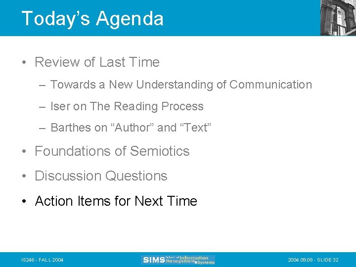 Today’s Agenda • Review of Last Time – Towards a New Understanding of Communication