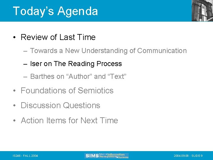 Today’s Agenda • Review of Last Time – Towards a New Understanding of Communication