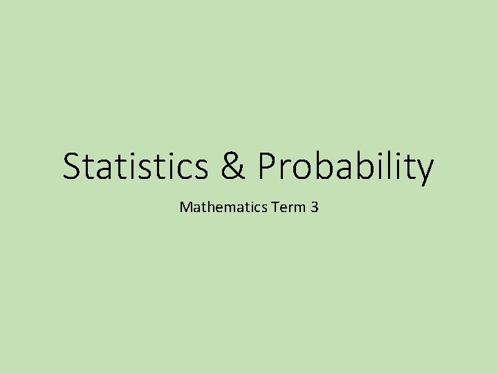 Statistics & Probability Mathematics Term 3 