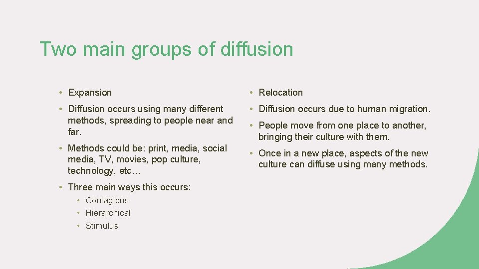 Two main groups of diffusion • Expansion • Relocation • Diffusion occurs using many