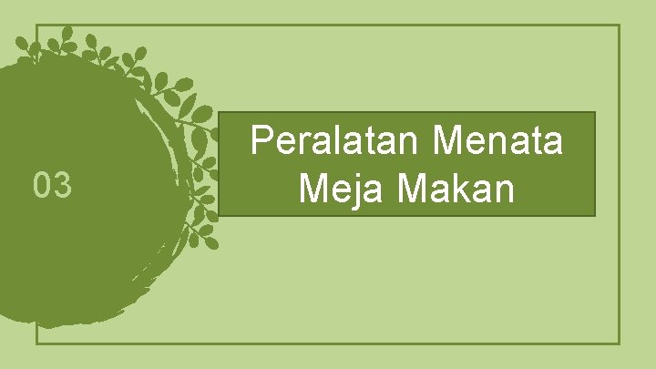 03 Peralatan Menata Meja Makan 