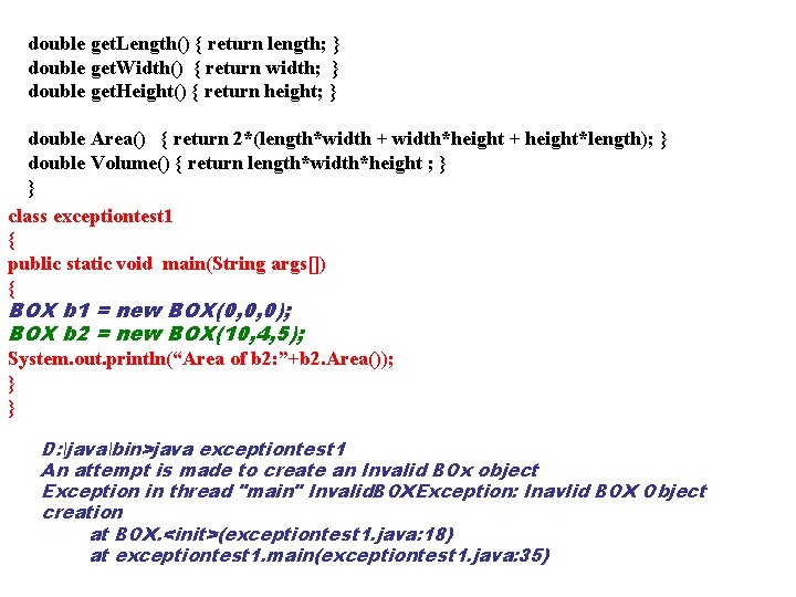 double get. Length() { return length; } double get. Width() { return width; }