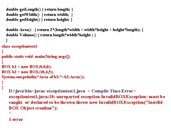 double get. Length() { return length; } double get. Width() { return width; }