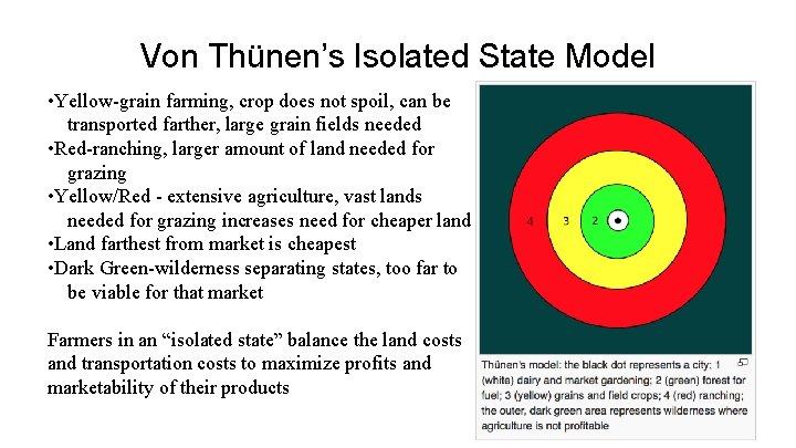 Von Thünen’s Isolated State Model • Yellow-grain farming, crop does not spoil, can be