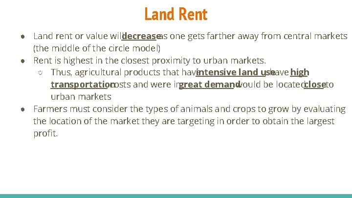 Land Rent ● Land rent or value willdecreaseas one gets farther away from central