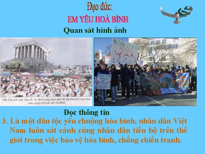 Quan sát hình ảnh Đọc thông tin 3. Là một dân tộc yêu chuộng