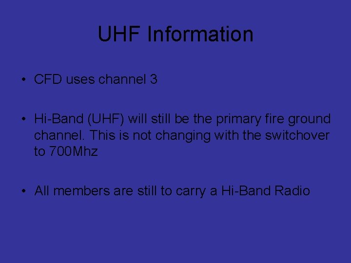 UHF Information • CFD uses channel 3 • Hi-Band (UHF) will still be the