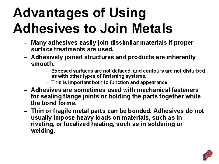 Advantages of Using Adhesives to Join Metals – Many adhesives easily join dissimilar materials