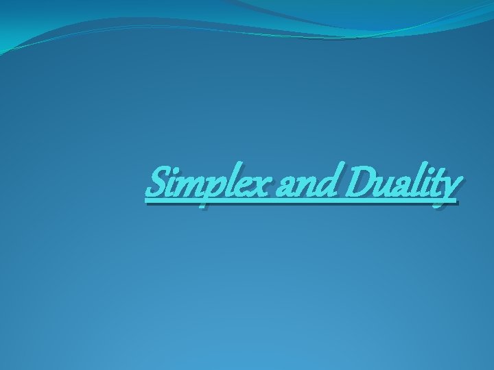 Simplex and Duality 