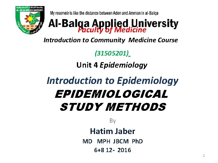 Faculty of Medicine Introduction to Community Medicine Course (31505201) Unit 4 Epidemiology Introduction to