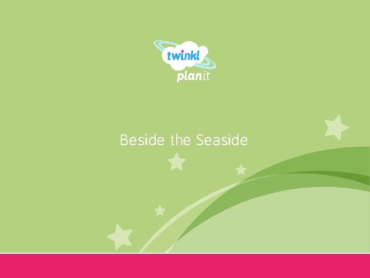 Beside the Seaside Year One 