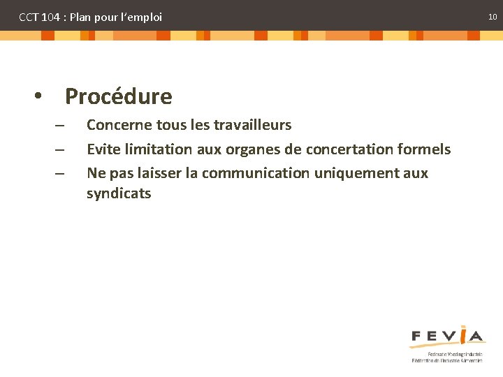 CCT 104 : Plan pour l’emploi • Procédure – – – Concerne tous les