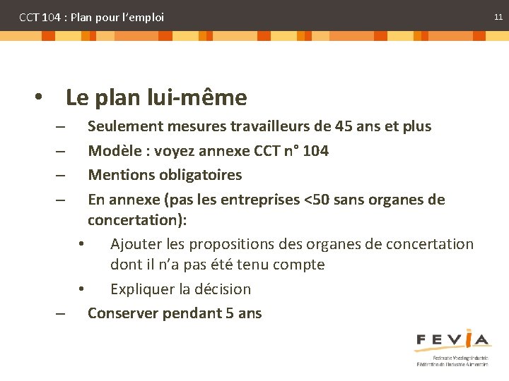 CCT 104 : Plan pour l’emploi • Le plan lui-même Seulement mesures travailleurs de
