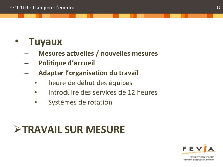CCT 104 : Plan pour l’emploi • Tuyaux – – – Mesures actuelles /