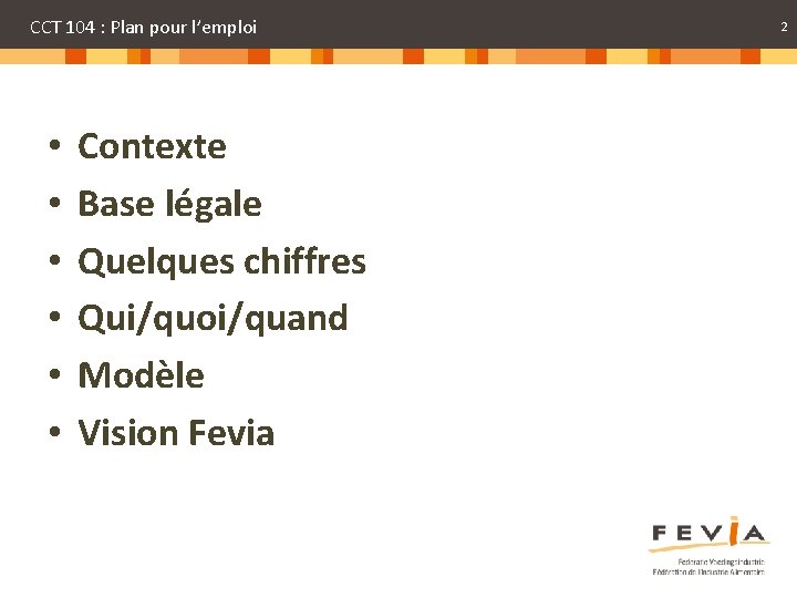 CCT 104 : Plan pour l’emploi • • • Contexte Base légale Quelques chiffres