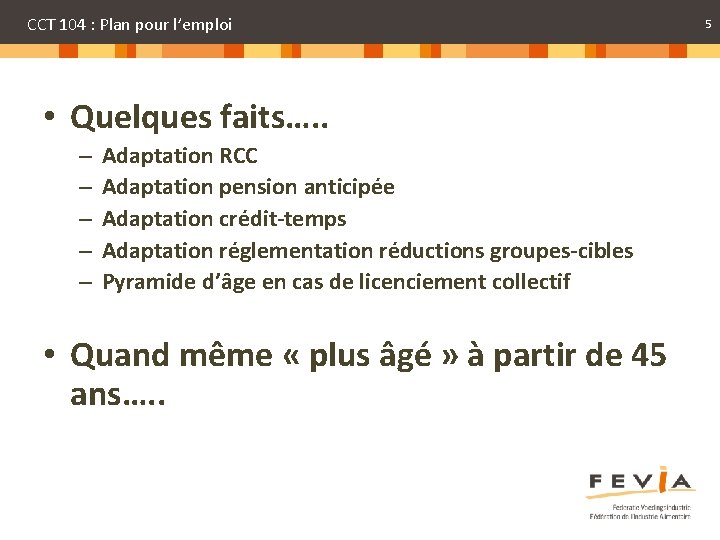 CCT 104 : Plan pour l’emploi • Quelques faits…. . – – – Adaptation