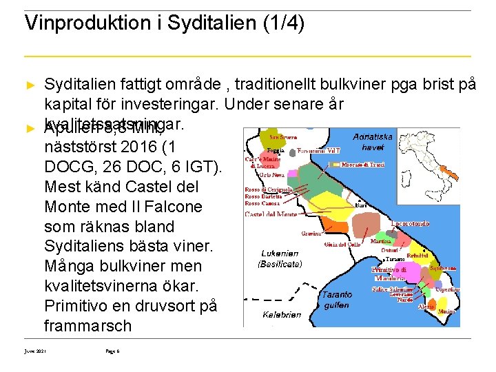 Vinproduktion i Syditalien (1/4) ► ► Syditalien fattigt område , traditionellt bulkviner pga brist