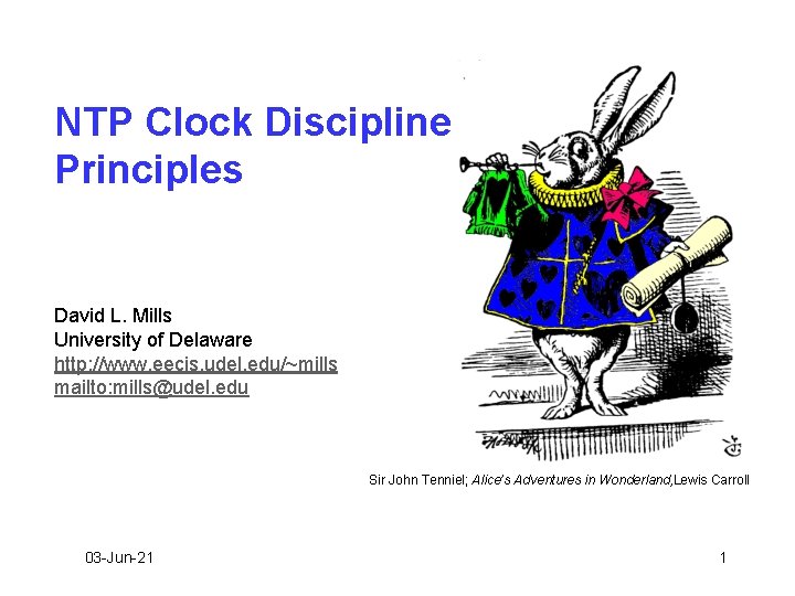 NTP Clock Discipline Principles David L. Mills University of Delaware http: //www. eecis. udel.