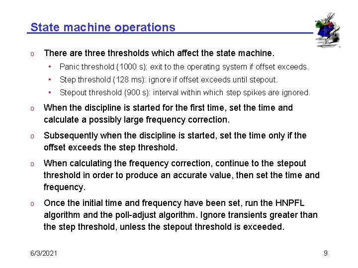 State machine operations o There are thresholds which affect the state machine. • Panic