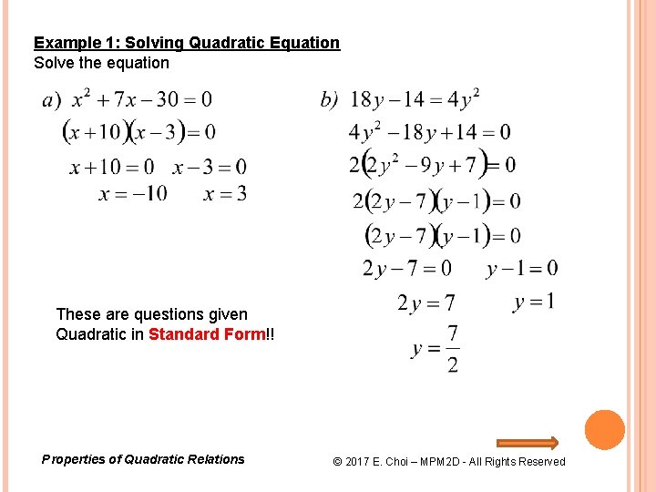 Example 1: Solving Quadratic Equation Solve the equation These are questions given Quadratic in