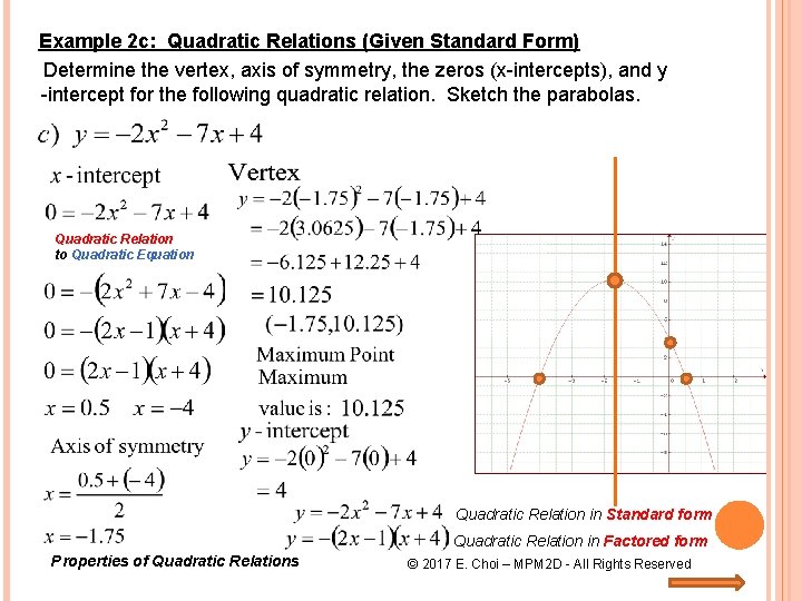 Example 2 c: Quadratic Relations (Given Standard Form) Determine the vertex, axis of symmetry,