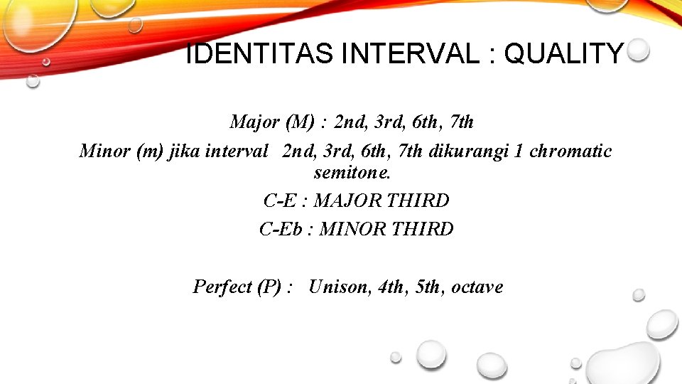 IDENTITAS INTERVAL : QUALITY Major (M) : 2 nd, 3 rd, 6 th, 7