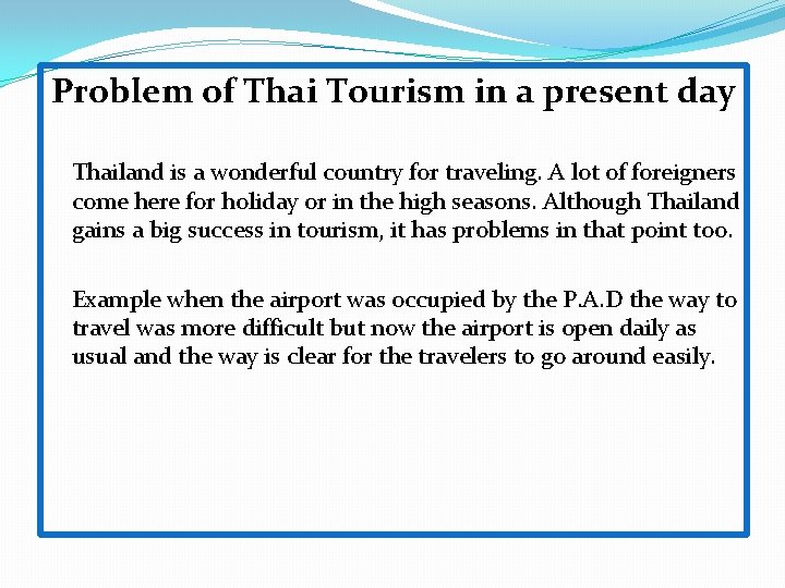 Problem of Thai Tourism in a present day Thailand is a wonderful country for