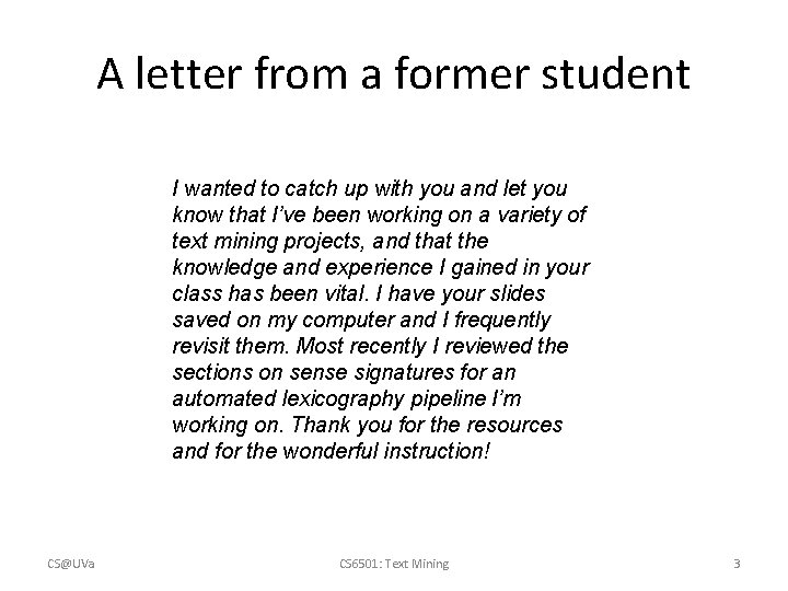 A letter from a former student I wanted to catch up with you and