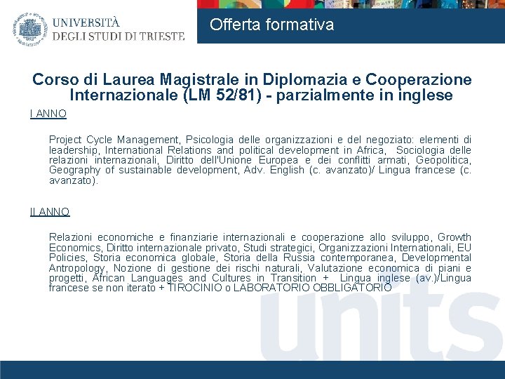 Offerta formativa Corso di Laurea Magistrale in Diplomazia e Cooperazione Internazionale (LM 52/81) -