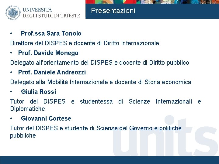 Presentazioni • Prof. ssa Sara Tonolo Direttore del DISPES e docente di Diritto Internazionale