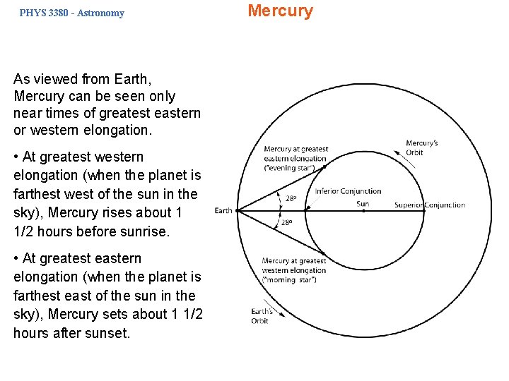 PHYS 3380 - Astronomy As viewed from Earth, Mercury can be seen only near