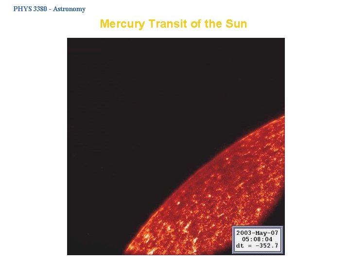 PHYS 3380 - Astronomy Mercury Transit of the Sun 