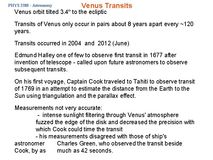 PHYS 3380 - Astronomy Venus Transits Venus orbit tilted 3. 4º to the ecliptic