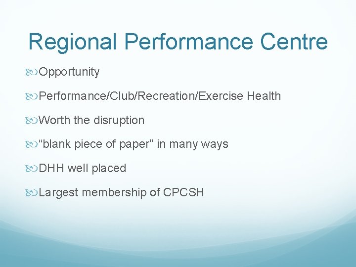 Regional Performance Centre Opportunity Performance/Club/Recreation/Exercise Health Worth the disruption “blank piece of paper” in