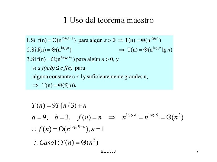 1 Uso del teorema maestro ELO 320 7 