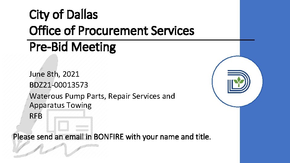 City of Dallas Office of Procurement Services Pre-Bid Meeting June 8 th, 2021 BDZ