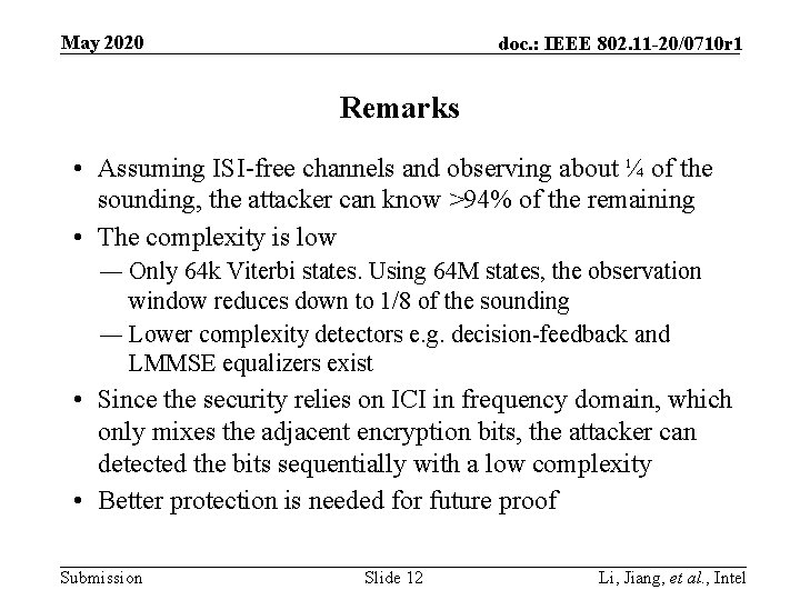 May 2020 doc. : IEEE 802. 11 -20/0710 r 1 Remarks • Assuming ISI-free May 2020 doc. : IEEE 802. 11 -20/0710 r 1 Remarks • Assuming ISI-free