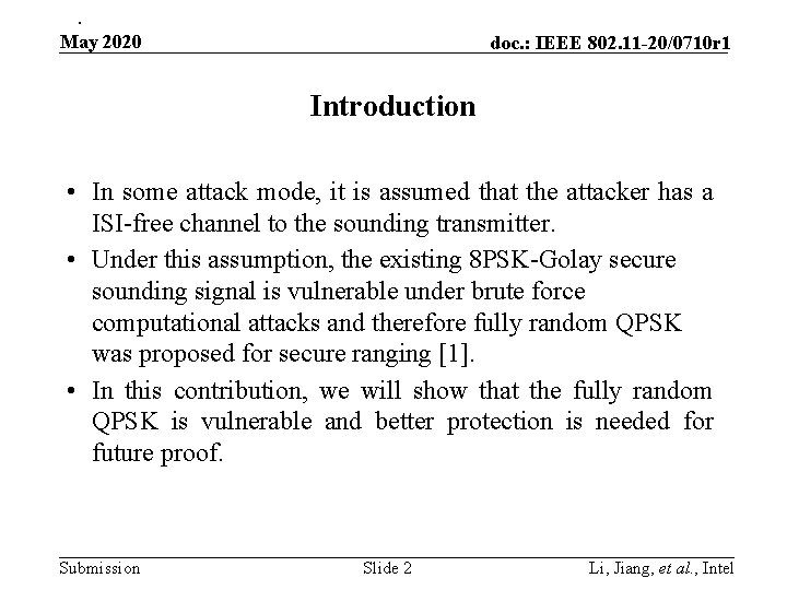 . May 2020 doc. : IEEE 802. 11 -20/0710 r 1 Introduction • In . May 2020 doc. : IEEE 802. 11 -20/0710 r 1 Introduction • In