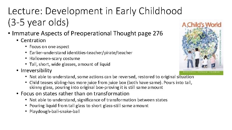 Lecture: Development in Early Childhood (3 -5 year olds) • Immature Aspects of Preoperational