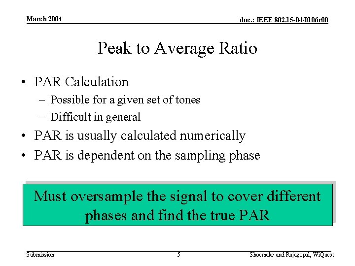 March 2004 doc. : IEEE 802. 15 -04/0106 r 00 Peak to Average Ratio