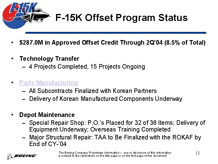 F-15 K Offset Program Status • $287. 0 M in Approved Offset Credit Through