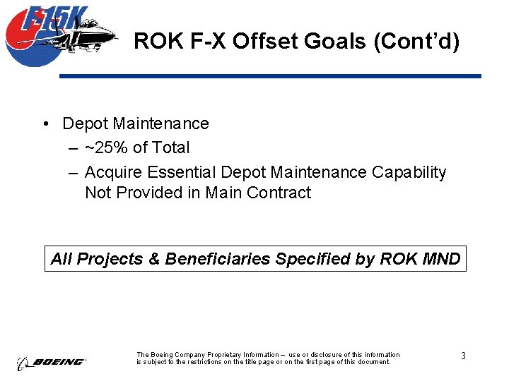 ROK F-X Offset Goals (Cont’d) • Depot Maintenance – ~25% of Total – Acquire