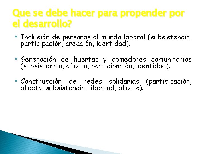 Que se debe hacer para propender por el desarrollo? Inclusión de personas al mundo