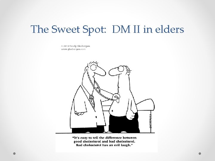 The Sweet Spot: DM II in elders 