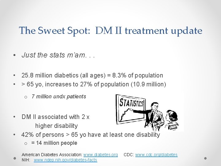 The Sweet Spot: DM II treatment update • Just the stats m’am. . .