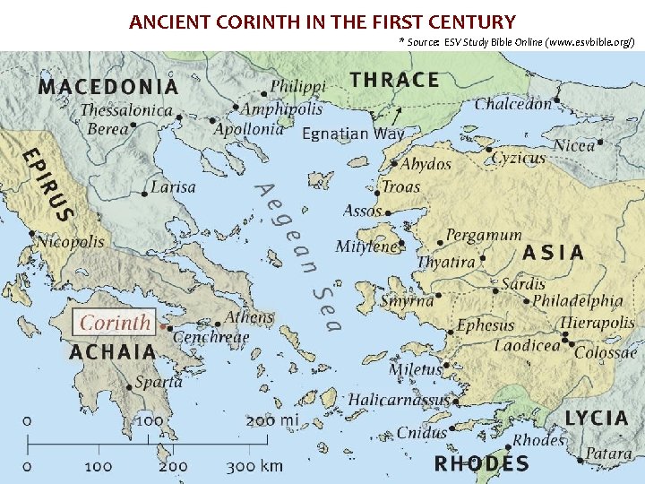 ANCIENT CORINTH IN THE FIRST CENTURY * Source: ESV Study Bible Online (www. esvbible.